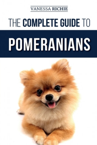 Complete Guide to Pomeranians