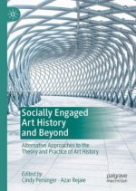 Socially Engaged Art History and Beyond