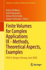 Finite Volumes for Complex Applications IX - Methods, Theoretical Aspects, Examples, 2 Teile