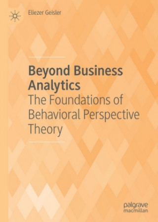 Beyond Business Analytics