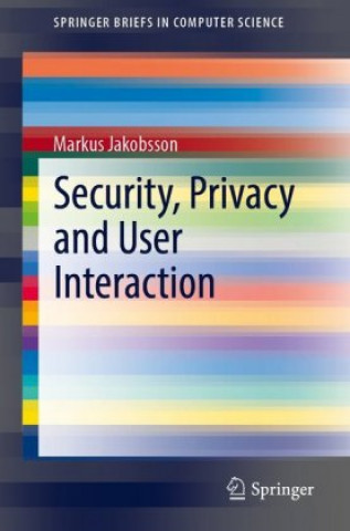 Security, Privacy and User Interaction
