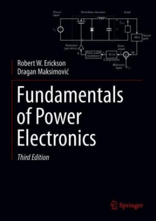 Fundamentals of Power Electronics (Robert W. Erickson,Dragan Maksimovic)(Kemény kötésű)