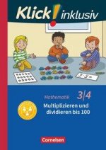 Klick! inklusiv - Grundschule / Förderschule - Mathematik - 3./4. Schuljahr - Multiplizieren und dividieren