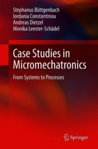 Case Studies in Micromechatronics