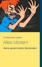 Alles Idioten!