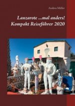 Lanzarote ...mal anders! Kompakt Reisefuhrer 2020