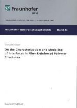 On the Characterization and Modeling of Interfaces in Fiber Reinforced Polymer Structures.