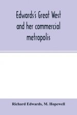 Edwards's great West and her commercial metropolis