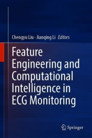 Feature Engineering and Computational Intelligence in ECG Monitoring