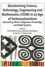 Decolonising Science, Technology, Engineering and Mathematics (STEM) in an Age of Technocolonialism