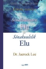 S?nakuulmatu Elu ja S?nakuulelik Elu(Estonian)