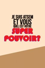 Je Suis Atsem: Un carnet de notes pour une atsem - 110 pages, ligné - 15.24x22.86 cm -
