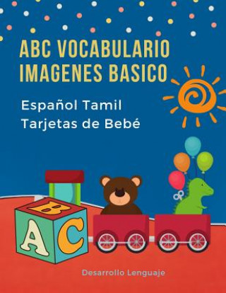 ABC Vocabulario Imagenes Basico Espa?ol Tamil Tarjetas de Bebé: Fáciles learning flashcards first words de phonics alfabeto juegos. Libros infantiles