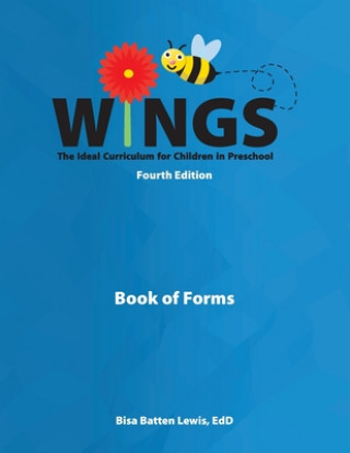 Wings: The Ideal Curriculum for Children in Preschool: Book of Forms