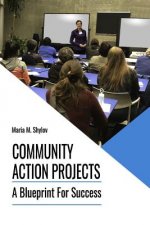 Community Action Projects: A Blueprint For Success