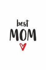 best Mom: Mama mit Herz I Notizbuch Notizheft Planer mit linierten Seiten