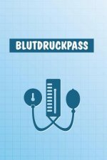 Blutdruckpass: Großes Blutdruck Tagebuch für über 2000 Eintragungen