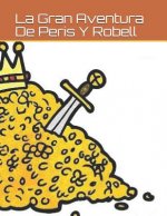 La Gran Aventura De Peris Y Robell: Por Ezequiel Edgardo Ojeda