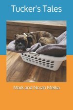 Tucker's Tales: Adventures of a Boxer Dog