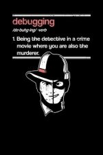 Debugging: 120 Pages I 6x9 I Cornellnotes I Funny Software Engineering, Coder & Hacker Gifts