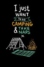 I Just Want To Go Camping & Take Naps: 120 Pages I 6x9 I Music Sheet I Funny Camping, Tent & Hiking Gifts + Apparel