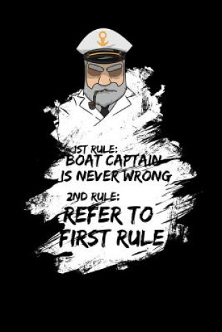 Captain Is Never Wrong: 120 Pages I 6x9 I Music Sheet I Funny Nautic, Cruise Ship & Captain Apparel Gifts