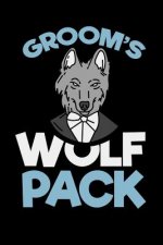 Groom's Wolf Pack: 120 Pages I 6x9 I Music Sheet I Funny Wedding Party, Bachelor & Groomsmen Gifts