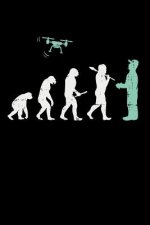 Drone Pilot Evolution: 120 Pages I 6x9 I Music Sheet I Funny Flight Operator, Quadcopter & Aircraft Gifts