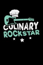 Culinary Rockstar: 120 Pages I 6x9 I Music Sheet I Funny Culinary, Grill & BBQ Gifts