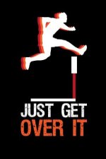 Just Get Over It: 120 Pages I 6x9 I Music Sheet I Funny Steeplechase & Athletics Gifts