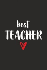 best Teacher: Lehrer / Lehrerin mit Herz I Notizbuch Notizheft Planer mit linierten Seiten