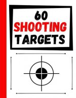 60 Shooting Targets: Large Paper Perfect for Rifles / Firearms / BB / AirSoft / Pistols / Archery & Pellet Guns