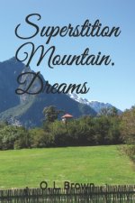 Superstition Mountain Dreams
