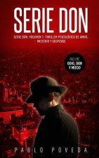 Serie Don: Volumen 1: Thriller psicológico de amor, misterio y suspense