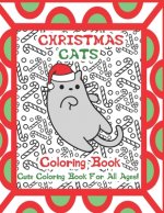 Christmas Cats Coloring Book: Cute Cat Coloring Book For All Ages!