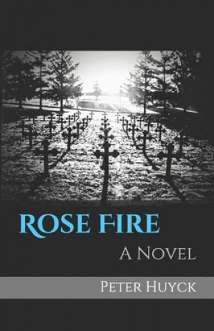 Rose Fire