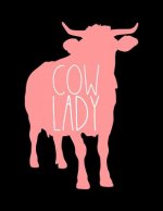 Cow Lady: A4 Kalender Notizbuch mit einer Kuh für eine Landwirtin in der Landwirtschaft als Geschenk