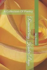 Remembering Kinder Days: A Collection Of Poetry
