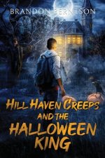 Hill Haven Creeps and the Halloween King