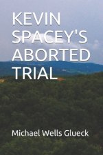 Kevin Spacey's Aborted Trial