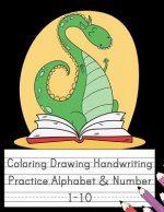 Coloring Drawing Handwriting Practice Alphabet & Number: Workbook For Preschoolers Pre K, Kindergarten and Kids Ages 3-5 Drawing And Writing With Cute