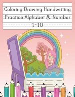 Coloring Drawing Handwriting Practice Alphabet & Number: Workbook For Preschoolers Pre K, Kindergarten and Kids Ages 3-5 Drawing And Writing With Cute