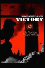 Victory: Thoughts and Poetry of Battle