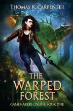 The Warped Forest: A Hundred Halls LitRPG and GameLit Novel