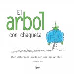 El arbol con chaqueta: ?Ser diferente puede ser una maravilla!