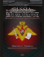 Russia Military Strategy: Impacting 21st Century Reform and Geopolitics
