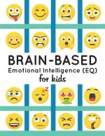 Brain-Based Emotional Intelligence (EQ) for Kids!