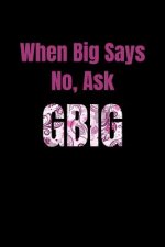 When Big Says No, Ask GBig: Greek, Sorority Life
