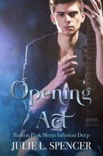 Opening Act: Buxton Peak Meets Infusion Deep: Almost a Rock Star