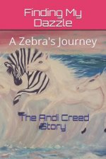 Finding My Dazzle: A Zebra's Journey